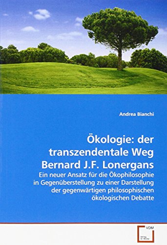 9783639142075: Bianchi, A: kologie: der transzendentale Weg Bernard J.F. L