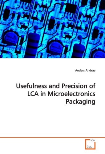 Stock image for Usefulness And Precision Of Lca In Microelectronics Packaging for sale by Revaluation Books