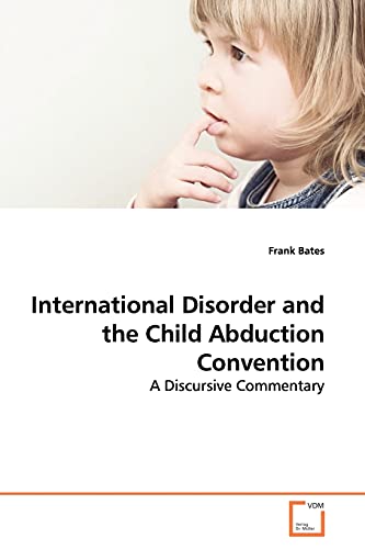 Stock image for International Disorder and the Child Abduction Convention for sale by Chiron Media