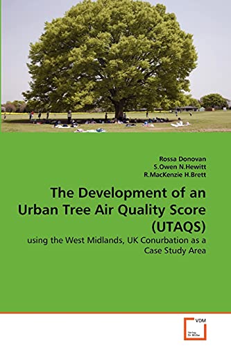 The Development of an Urban Tree Air Quality Score (UTAQS) - Donovan, Rossa