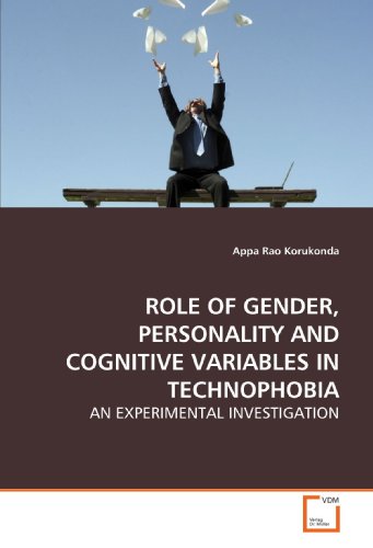 9783639143393: ROLE OF GENDER, PERSONALITY AND COGNITIVE VARIABLES IN TECHNOPHOBIA: AN EXPERIMENTAL INVESTIGATION