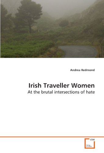 Irish Traveller Women : At the brutal intersections of hate - Andrea Redmond