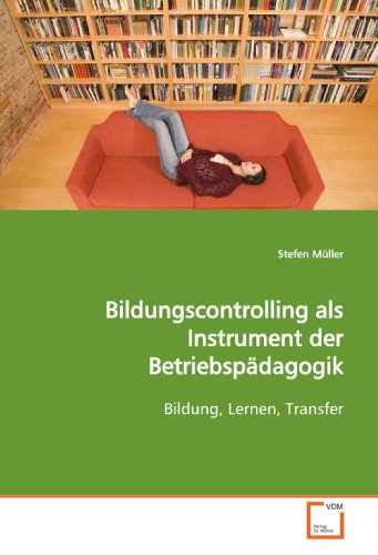 9783639144734: Bildungscontrolling als Instrument der Betriebspdagogik: Bildung, Lernen, Transfer