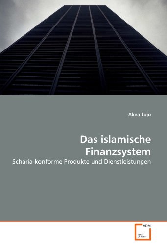 Beispielbild fr Das islamische Finanzsystem : Scharia-konforme Produkte und Dienstleistungen zum Verkauf von Buchpark