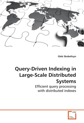 9783639150179: Query-Driven Indexing in Large-Scale Distributed Systems: Efficient query processing with distributed indexes