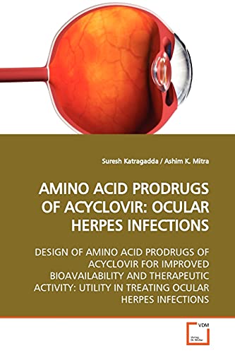 9783639151367: AMINO ACID PRODRUGS OF ACYCLOVIR: OCULAR HERPES INFECTIONS