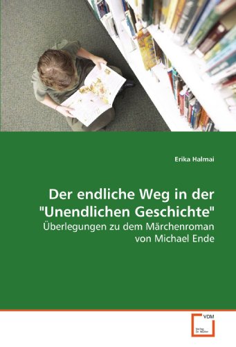 9783639155457: Der endliche Weg in der "Unendlichen Geschichte": berlegungen zu dem Mrchenroman von Michael Ende