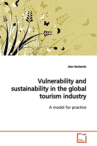Beispielbild fr Vulnerability and sustainability in the global tourism industry zum Verkauf von Ria Christie Collections
