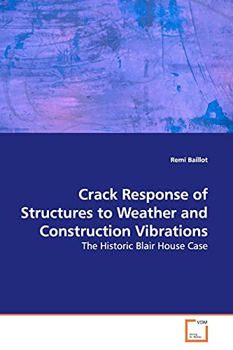 Stock image for Crack Response of Structures to Weather and Construction Vibrations for sale by Ria Christie Collections