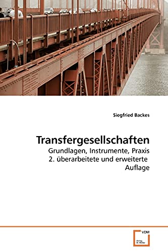 Beispielbild fr Transfergesellschaften: Grundlagen, Instrumente, Praxis 2. berarbeitete und erweiterte Auflage zum Verkauf von medimops