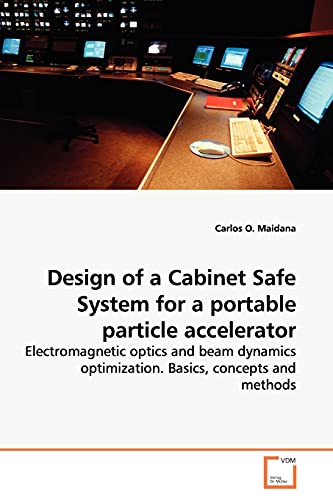 Stock image for Design of a Cabinet Safe System for a portable particle accelerator for sale by Chiron Media