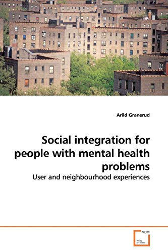 Stock image for Social integration for people with mental health problems: User and neighbourhood experiences for sale by Lucky's Textbooks