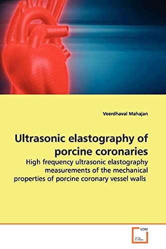 Stock image for Ultrasonic elastography of porcine coronaries for sale by Chiron Media