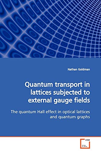 Stock image for Quantum transport in lattices subjected to external gauge fields for sale by Chiron Media