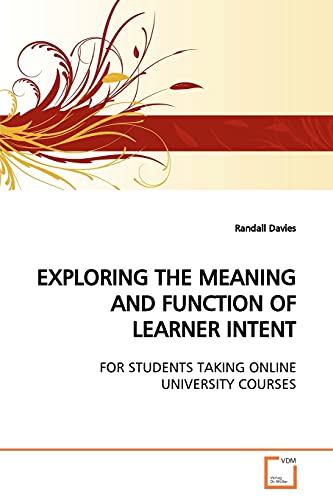 Stock image for EXPLORING THE MEANING AND FUNCTION OF LEARNER INTENT for sale by Chiron Media