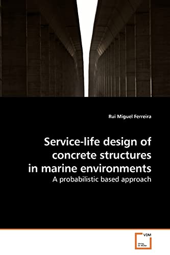 Imagen de archivo de Service-life design of concrete structures in marine environments a la venta por Ria Christie Collections