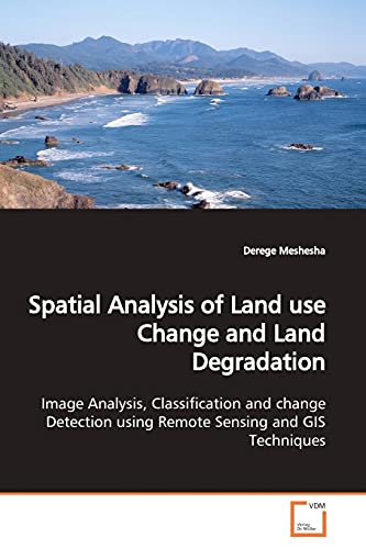 Stock image for Spatial Analysis of Land use Change and Land Degradation for sale by Ria Christie Collections