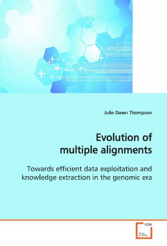 Stock image for Evolution Of Multiple Alignments: Towards Efficient Data Exploitation And Knowledge Extraction In The Genomic Era for sale by Revaluation Books