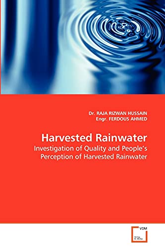 Stock image for Harvested Rainwater: Investigation of Quality and People's Perception of Harvested Rainwater for sale by Lucky's Textbooks