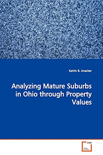 Stock image for Analyzing Mature Suburbs in Ohio through Property Values for sale by Mispah books