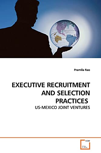 Stock image for EXECUTIVE RECRUITMENT AND SELECTION PRACTICES: US-MEXICO JOINT VENTURES for sale by Lucky's Textbooks