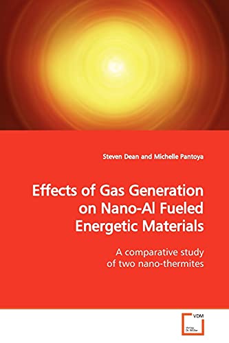 Stock image for Effects of Gas Generation on Nano-Al Fueled Energetic Materials for sale by Chiron Media