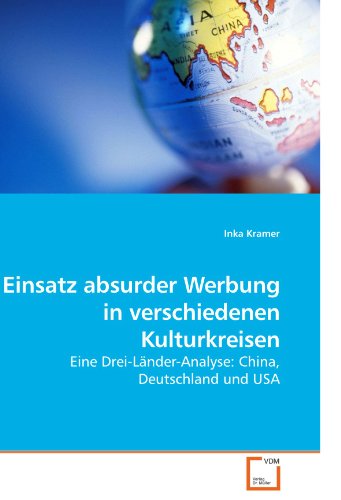 9783639177121: Einsatz absurder Werbung in verschiedenen Kulturkreisen: Eine Drei-Lnder-Analyse: China, Deutschland und USA