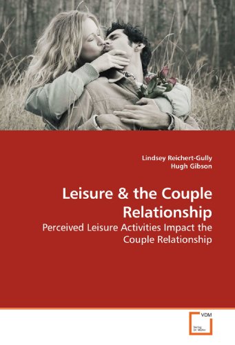 Stock image for Leisure: Perceived Leisure Activities Impact the Couple Relationship for sale by Revaluation Books