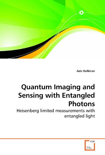 9783639192919: Quantum Imaging and Sensing with Entangled Photons: Heisenberg limited measurements with entangled light