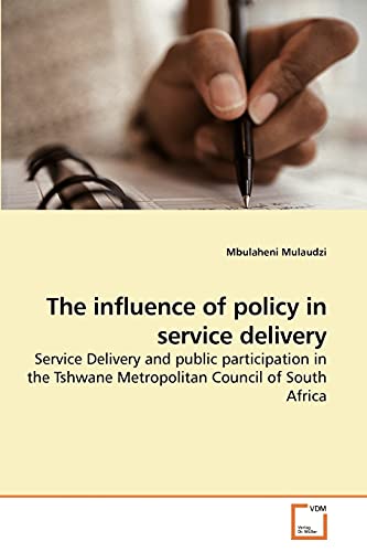 9783639201857: The influence of policy in service delivery