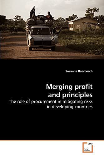 9783639203134: Merging profit and principles: The role of procurement in mitigating risks in developing countries