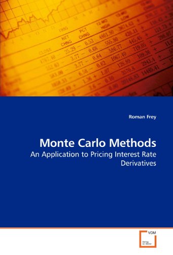 Stock image for Monte Carlo Methods : An Application to Pricing Interest Rate Derivatives for sale by Buchpark