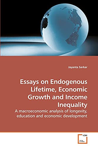 Imagen de archivo de Essays on Endogenous Lifetime, Economic Growth and Income Inequality a la venta por Chiron Media