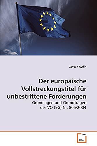 Stock image for Der europaische Vollstreckungstitel fur unbestrittene Forderungen for sale by Chiron Media