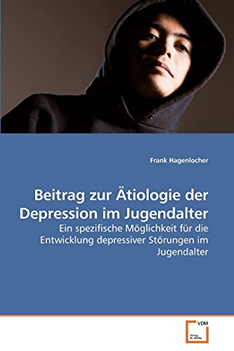 Imagen de archivo de Beitrag zur Atiologie der Depression im Jugendalter a la venta por Chiron Media