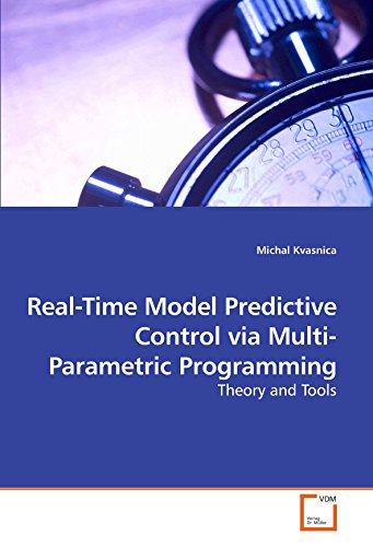 9783639206449: Real-Time Model Predictive Control via Multi-Parametric Programming: Theory and Tools