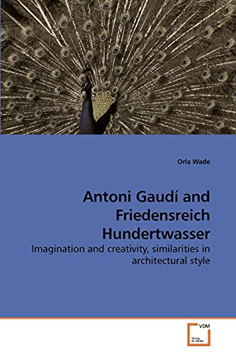 Stock image for Antoni Gaud and Friedensreich Hundertwasser for sale by Better World Books Ltd