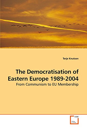 9783639212204: The Democratisation of Eastern Europe 1989-2004: From Communism to EU Membership