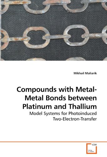 Imagen de archivo de Compounds With Metal-Metal Bonds Between Platinum And Thallium: Model Systems For Photoinduced Two-Electron-Transfer a la venta por Revaluation Books