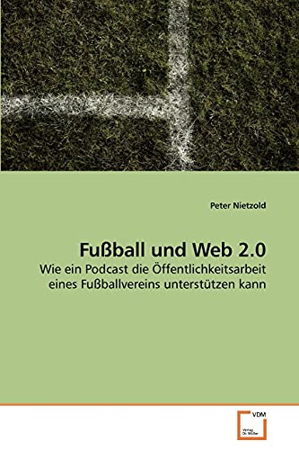 Imagen de archivo de Fuball und Web 2.0 a la venta por Chiron Media