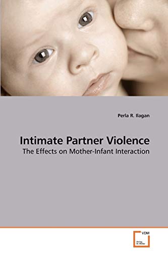 9783639214130: Intimate Partner Violence