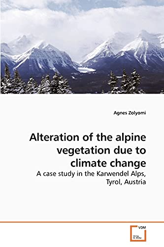 Imagen de archivo de Alteration of the alpine vegetation due to climate change a la venta por Chiron Media