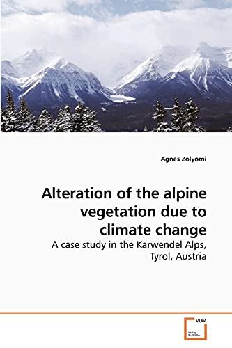 Stock image for Alteration of the alpine vegetation due to climate change for sale by Chiron Media