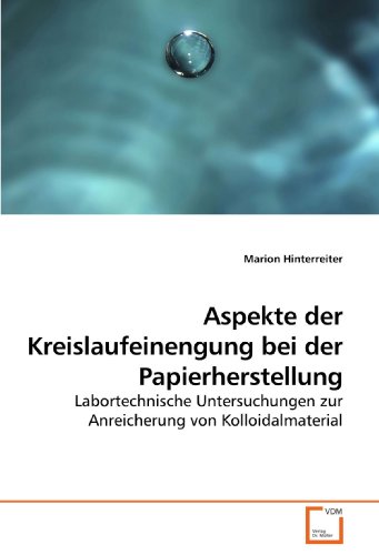 9783639215953: Aspekte der Kreislaufeinengung bei der Papierherstellung: Labortechnische Untersuchungen zur Anreicherung von Kolloidalmaterial