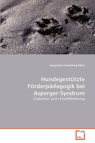 9783639216875: Hundegesttzte Frderpdagogik bei Asperger-Syndrom: Evaluation einer Einzelfrderung