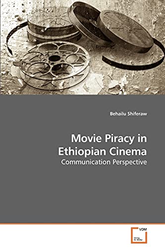 9783639217469: Movie Piracy in Ethiopian Cinema: Communication Perspective