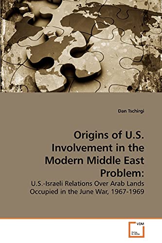 Imagen de archivo de Origins of U.S. Involvement in the Modern Middle East Problem: a la venta por Chiron Media