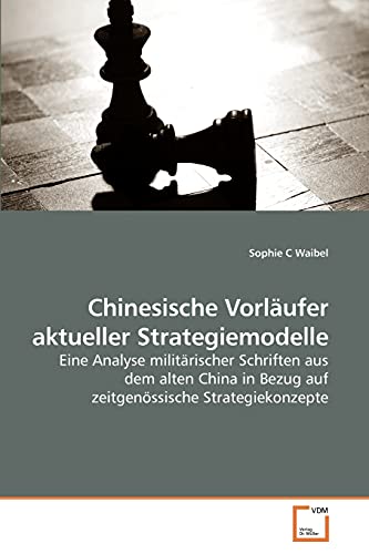 Imagen de archivo de Chinesische Vorläufer aktueller Strategiemodelle a la venta por Ria Christie Collections