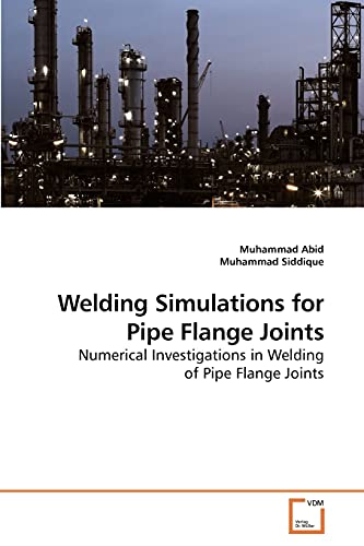 Stock image for Welding Simulations for Pipe Flange Joints for sale by Ria Christie Collections