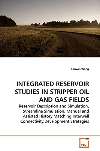 Beispielbild fr INTEGRATED RESERVOIR STUDIES IN STRIPPER OIL AND GAS FIELDS zum Verkauf von Ria Christie Collections